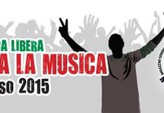 LA MUSICA LIBERA – LIBERA LA MUSICA 2015 La SMP partner anche del concorso 2015