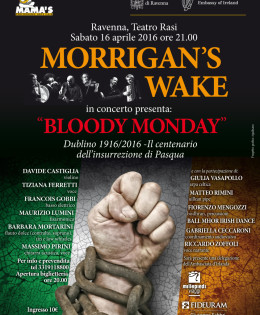 16 Aprile 2016 – I Morrigan’s Wake presentano lo spettacolo “Bloody Sunday” al Teatro Rasi di Ravenna