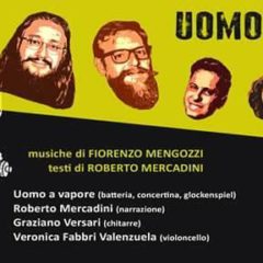 5 Marzo 2017 – Teatro Petrella Longiano – L’UOMO A VAPORE di e con Fiorenzo Mengozzi e Roberto Mercadini