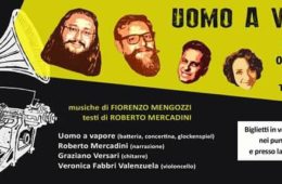 5 Marzo 2017 – Teatro Petrella Longiano – L’UOMO A VAPORE di e con Fiorenzo Mengozzi e Roberto Mercadini