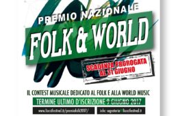 21 Giugno 2017 PREMIO NAZIONALE FOLK & WORLD Scadenza prorogata!