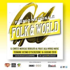 16 Giugno 2018 Ultimo giorno per iscriversi al PREMIO NAZIONALE FOLK E WORLD