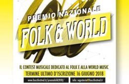 16 Giugno 2018 Ultimo giorno per iscriversi al PREMIO NAZIONALE FOLK E WORLD