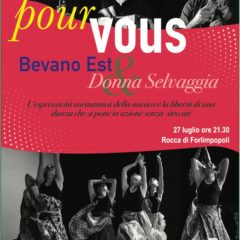 27 Luglio 2019 Rocca di Forlimpopoli – POUR VOUS Donna Selvaggia & Bevano Est