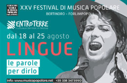 18, 22, 23, 24, 25 Agosto 2019 bertinoro Forlimpopoli “LINGUE – Le Parole per dirlo” XXV festival di Musica Popolare