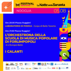 05 Agosto 2023 Nociglia (LE) L’Orchestrona della Scuola di Musica popolare di Forlimpopoli ospite del Festival Itinerante della Notte della Taranta 2023