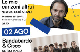 Uno sconto speciale per i soci della SMP per i biglietti dei concerti di  Neri Marcorè & Band – Le mie canzoni altrui e Bandabardò & Cisco – Ultimo Tango