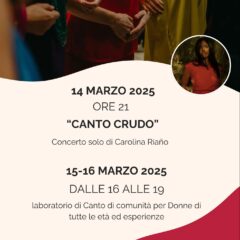 14-15-16 Marzo 2025 Concerto e laboratorio di Canto di Comunità con Carolina Riaño